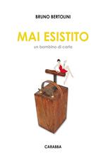 Mai esistito. Un bambino di carta