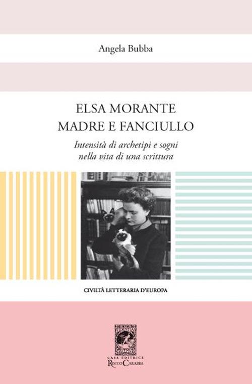Elsa Morante madre e fanciullo - Angela Bubba - copertina