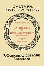 La filosofia di Tommaso d'Aquino (tre conferenze) (rist. anast. 1932). Ediz. in facsimile