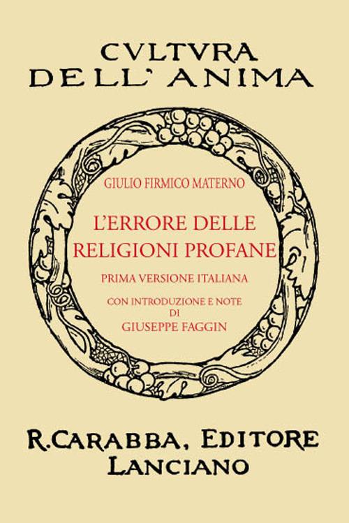 L'errore delle religioni profane (rist. anast. 1932). Ediz. in facsimile - Giulio Firmico Materno - copertina