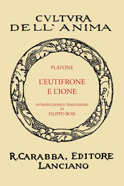 L'Eutifrone e l'Ione (rist. anast. 1936). Ediz. in facsimile - Platone - copertina