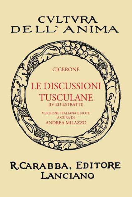 Le discussioni tusculane. Libro 4°. Ediz. in facsimile - Marco Tullio Cicerone - copertina