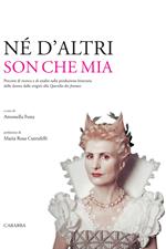 Né d'altri son che mia. Percorsi di ricerca e di analisi sulla produzione letteraria delle donne dalle origini alla Querelles des femmes