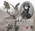 Filippo Palizzi. La natura e le arti. Documenti, testimonianze e immagini. Ediz. illustrata