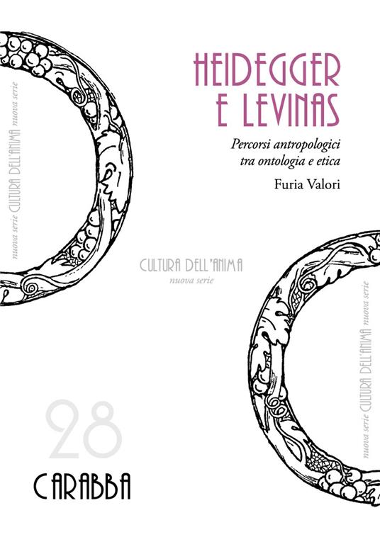 Heidegger e Levinas. Percorsi antropologici tra ontologia e etica - Furia Valori - copertina