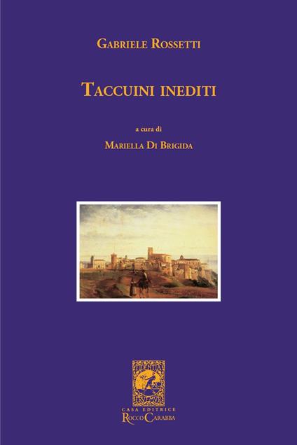 Taccuini inediti - Gabriele Rossetti - copertina