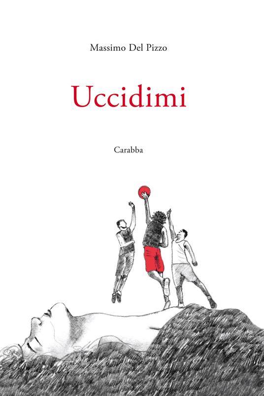 Uccidimi - Massimo Del Pizzo - copertina