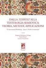 Dalla teswest alla testologia semiotica: teoria, metodi e applicazioni. II International Workshop János S. Petöfi In memoriam