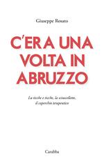 C'era una volta in Abruzzo. Lu ticche e ticche, la sciuscellette, il coperchio terapeutico