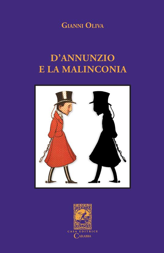 D'Annunzio e la malinconia - Gianni Oliva - copertina