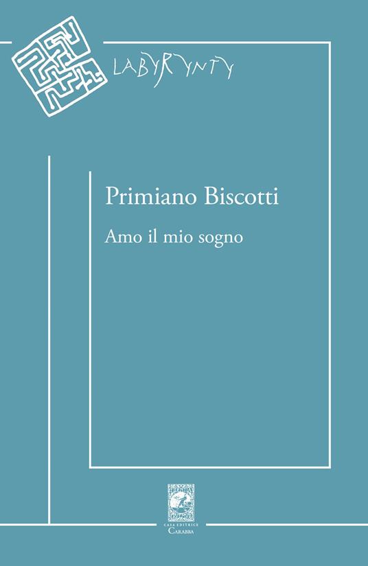 Amo il mio sogno - Primiano Biscotti - copertina