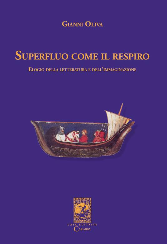 Superfluo come il respiro. Elogio della letteratura e dell'immaginazione - Gianni Oliva - copertina