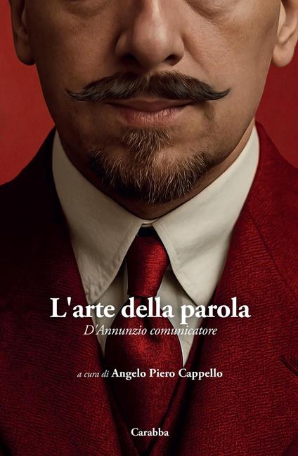 L'arte della parola. D'Annunzio comunicatore - copertina