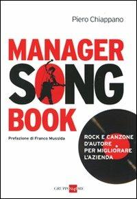 Manager songbook. Rock e canzone d'autore per migliorare l'azienda - Piero Chiappano - copertina