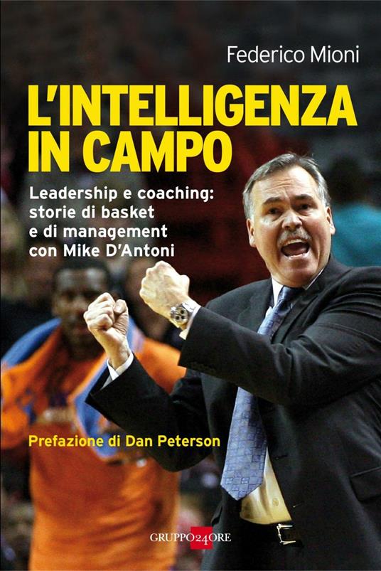 L' intelligenza in campo. Leadership e coaching: storie di basket e di management con Mike D'Antoni - Federico Mioni - ebook