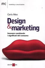 Design marketing. Innovare cambiando. I significati del consumo