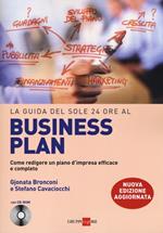 La guida del Sole 24 Ore al Business plan. Come redigere un piano d'impresa efficace e completo. Con CD-ROM