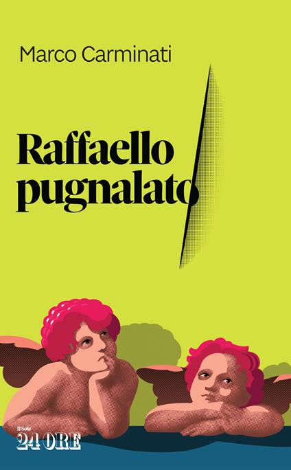Raffaello pugnalato - Marco Carminati - copertina