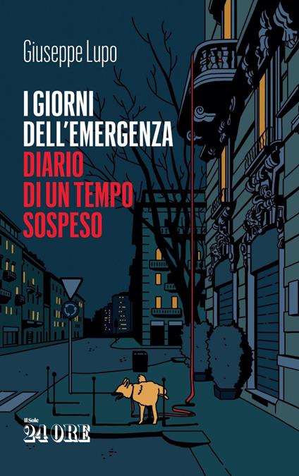 I giorni dell'emergenza. Diario di un tempo sospeso - Giuseppe Lupo - ebook