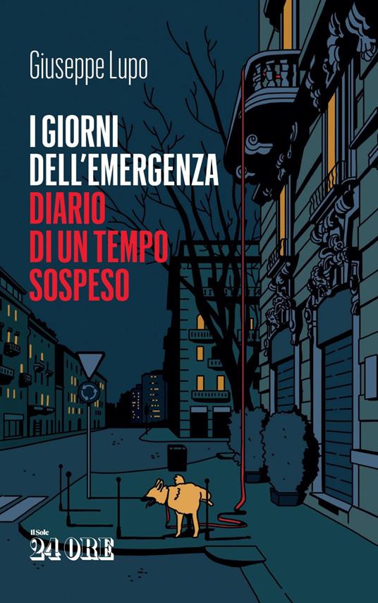 I giorni dell'emergenza. Diario di un tempo sospeso - Giuseppe Lupo - ebook