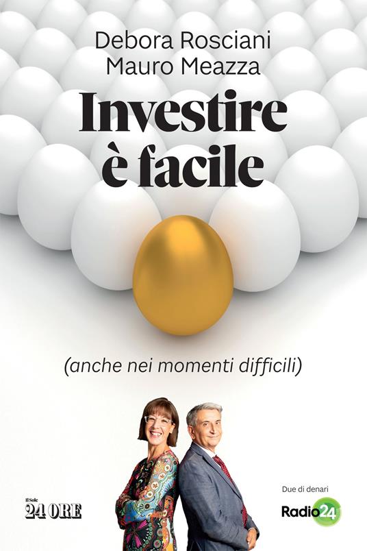 Investire è facile (anche nei momenti difficili) - Debora Rosciani,Mauro Meazza - copertina