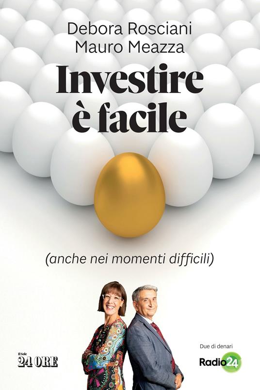 Investire è facile (anche nei momenti difficili) - Mauro Meazza,Debora Rosciani - ebook