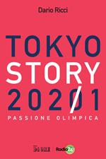 Tokyo story 2021. Passione olimpica