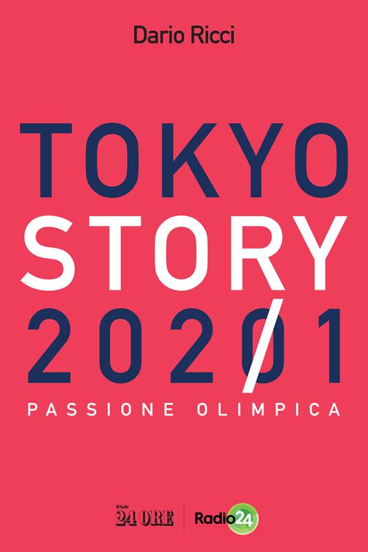 Tokyo story 2021. Passione olimpica - Dario Ricci - copertina