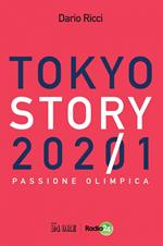 Tokyo story 2021. Passione olimpica