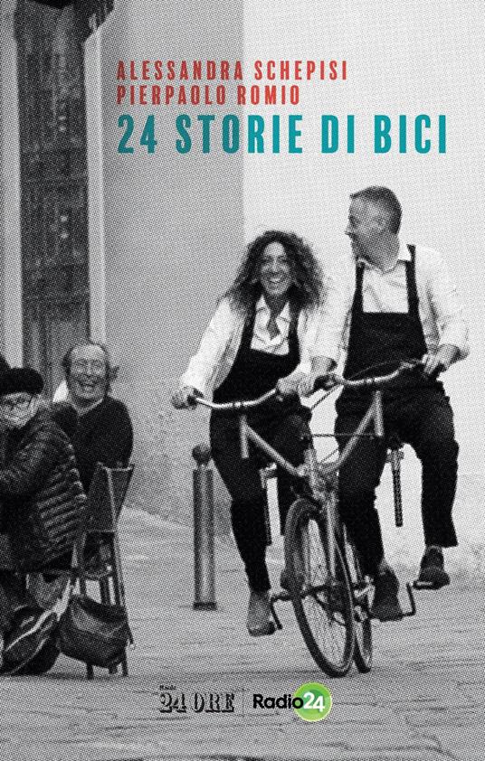 24 storie di bici - Pierpaolo Romio,Alessandra Schepisi - ebook