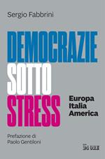 Democrazie sotto stress. Europa Italia America