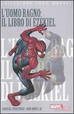 L' Uomo Ragno: il libro di Ezekiel. Vol. 6