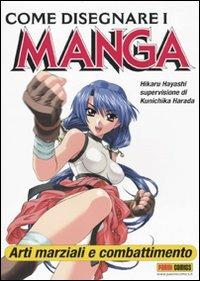 Come disegnare i manga. Vol. 8: Arti marziali e combattimento. - Hikaru Hayashi - copertina