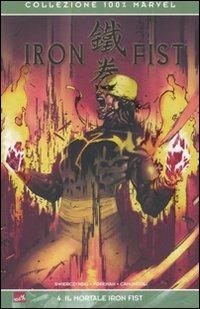 Il mortale Iron Fist. Iron Fist. Vol. 4 - Duane Swierczynski,Travel Foreman,Giuseppe Camuncoli - copertina