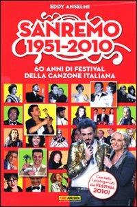 Sanremo 1951-2010. 60 anni di festival della canzone italiana - Eddy Anselmi - copertina