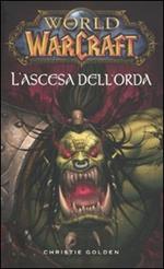 L' ascesa dell'orda. World of Warcraft. Vol. 3