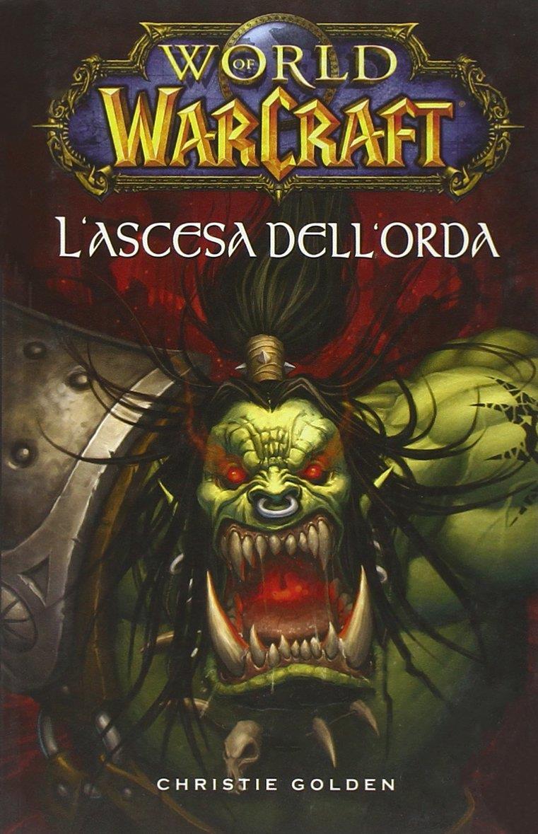L' ascesa dell'orda. World of Warcraft. Vol. 3