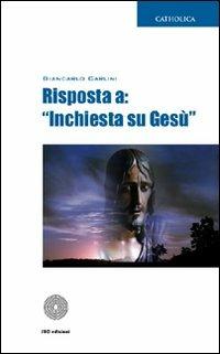 Risposta a: «Inchiesta su Gesù» - Giancarlo Carlini - copertina
