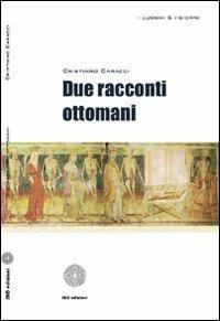 Due racconti ottomani - Cristiano Caracci - copertina
