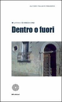 Dentro o fuori - Silvana Carbonaro - copertina