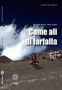 Come ali di farfalla - Valentina Palleri - ebook