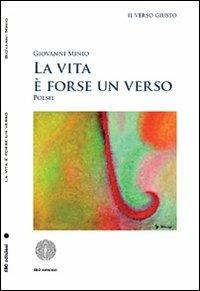 La vita è forse un verso - Giovanni Minio - copertina