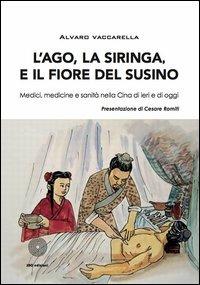 L' ago, la siringa e il fiore del susino - Alvaro Vaccarella - copertina