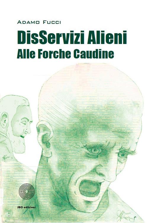 DisServizi alieni alle Forche Caudine - Adamo Fucci - copertina