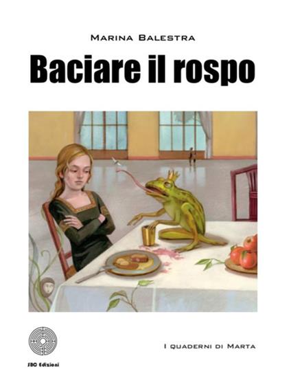 Baciare il rospo - Marina Balestra - copertina