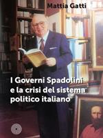 I governi Spadolini e la crisi del sistema politico italiano