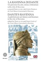 La Ravenna di Dante. Un percorso fra arte, storia e letteratura nella città di Ravenna. Ediz. italiana e inglese