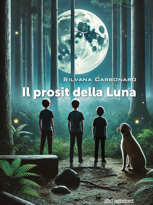 Il prosit della Luna - Silvana Carbonaro - copertina
