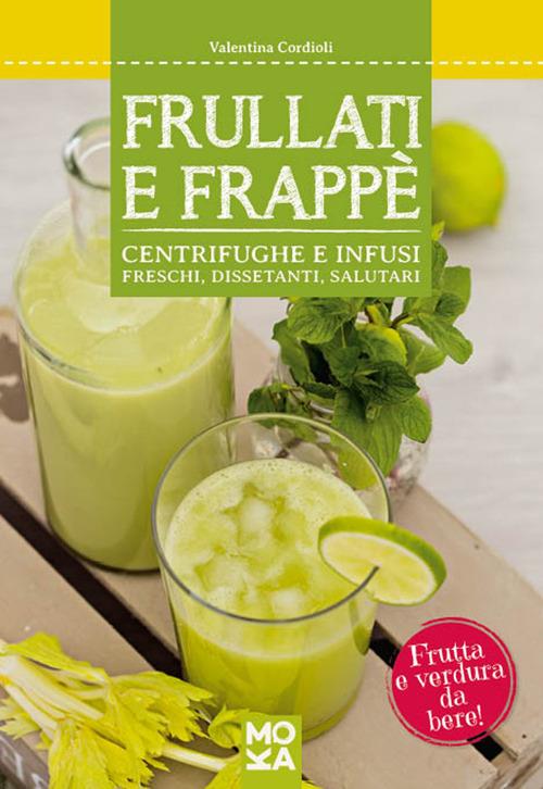 Frullati e frappè - Valentina Cordioli - copertina