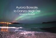 Aurora boreale, la danza degli dei